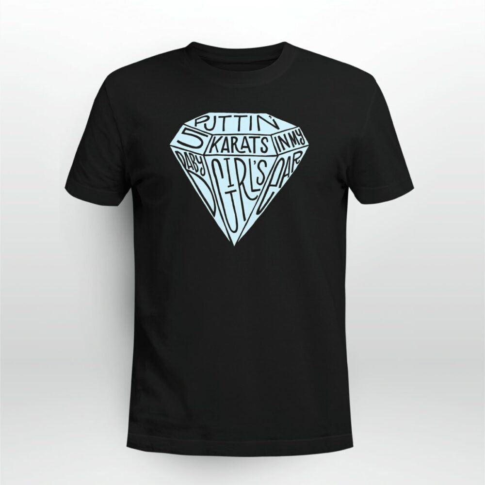 Rap HE1BB8Bphop Puttin 5 Karats In My Baby Girl s Ear Tshirt v3lulv