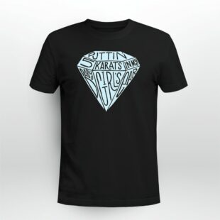Rap Hịphop Puttin' 5 Karats In My Baby Girl's Ear Tshirt