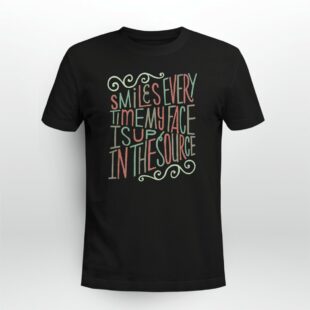 Rap Hiphop Smiles Every Time My Face Is Up In The Source Tshirt