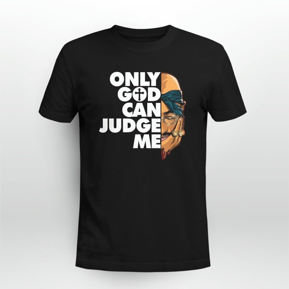 Tupac A Half Face Only God Can Judge Me Tshirt ydodhi