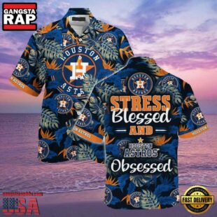 MLB Stress Blessed Houston Astros Style Hot Trending Hawaiian Shirt