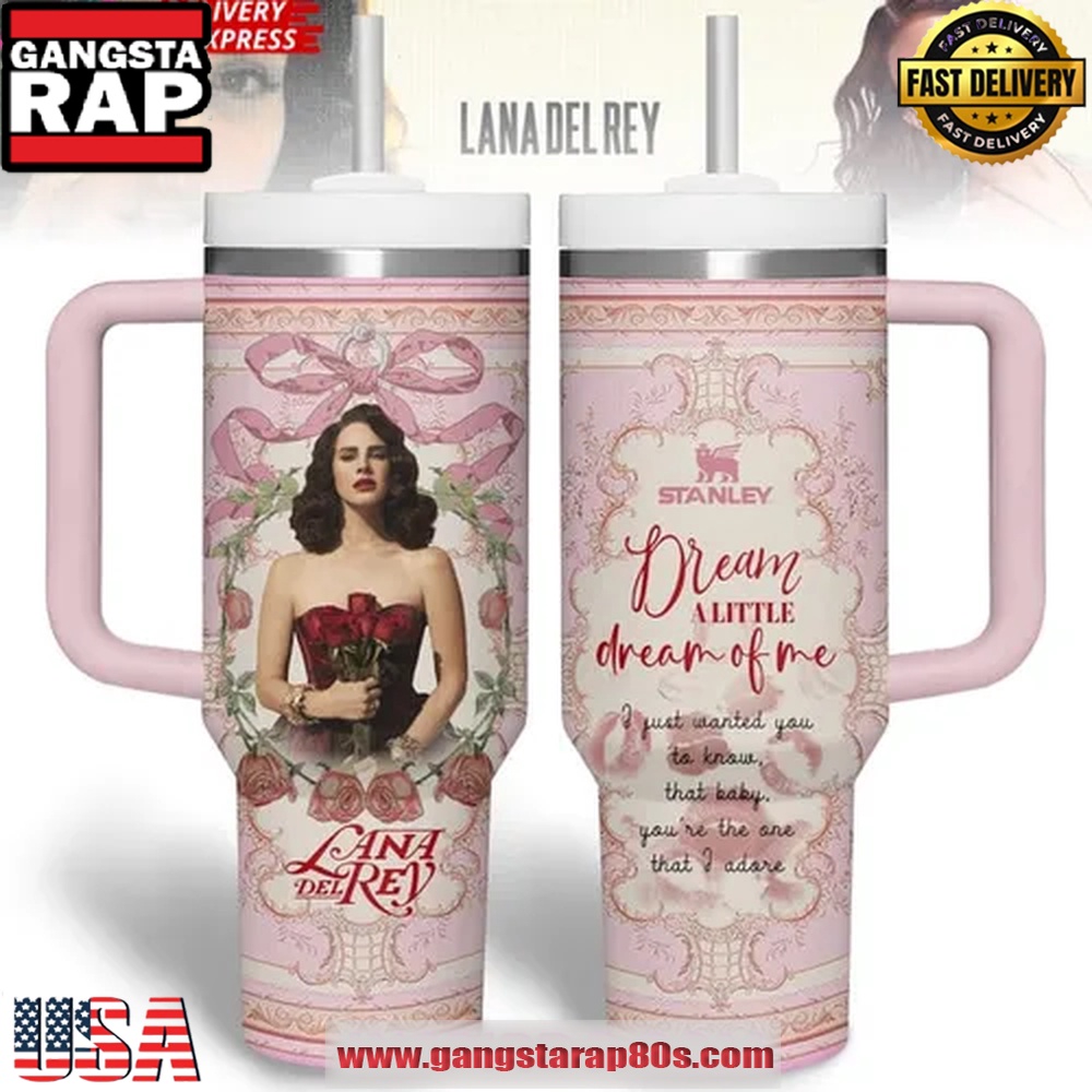 Lana Del Rey Dream of Me Special Stanley Tumbler Cup Lana Del Rey Dream of Me Special Stanley Tumbler Cup