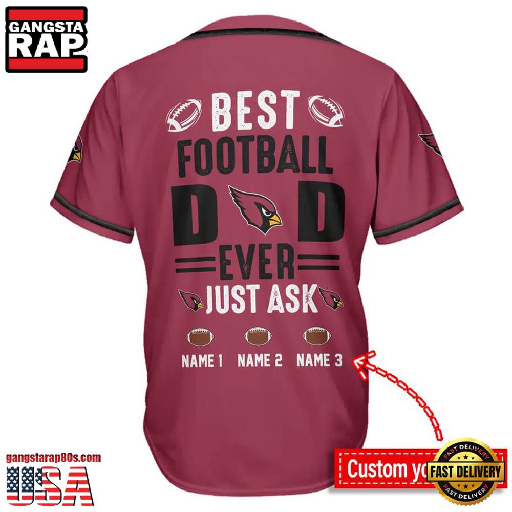 NFL Custom Name Arizona Cardinals Best Dad Ever New Design Baseball Jersey Shirt NFL Custom Name Arizona Cardinals Best Dad Ever New Design Baseball Jersey Shirt