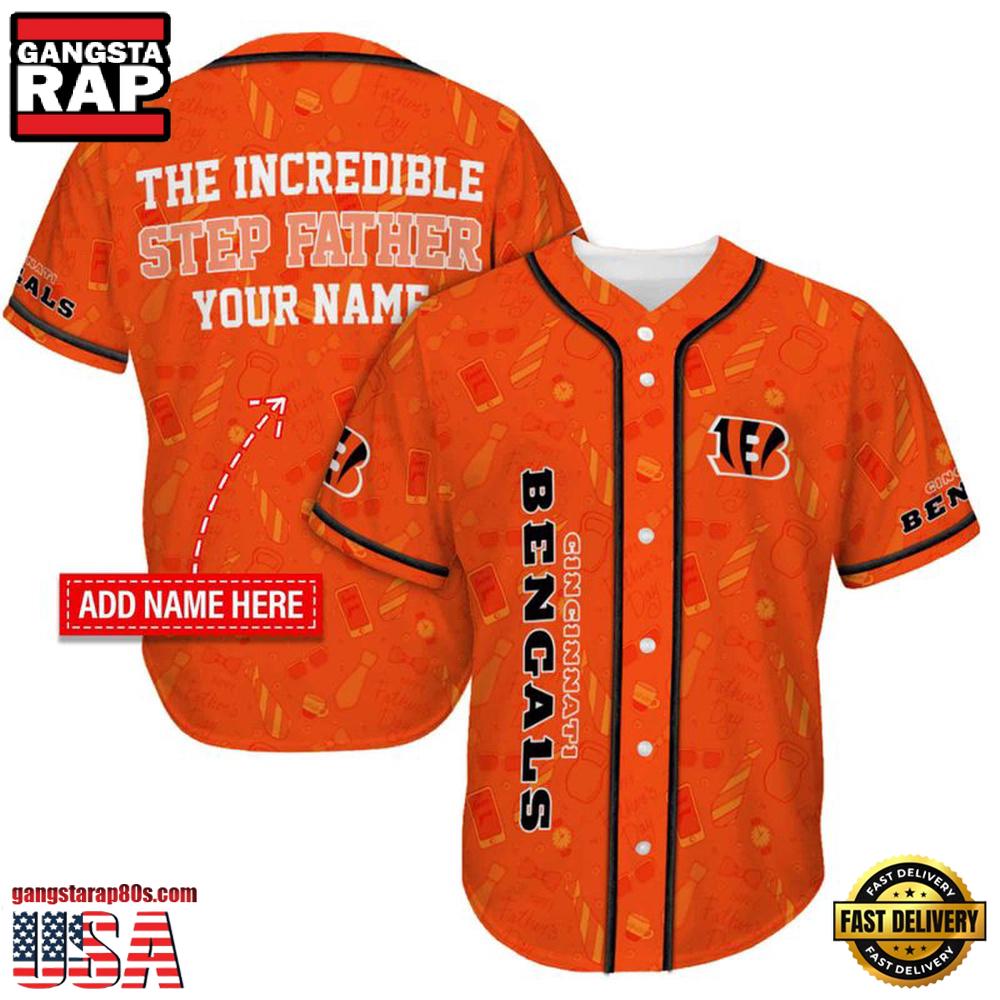 NFL Custom Name Cincinnati Bengals The Increadible Step Father's Day New Design Baseball Jersey Shirt NFL Custom Name Cincinnati Bengals The Increadible Step Father's Day New Design Baseball Jersey Shirt