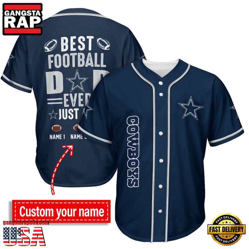 NFL Custom Name Dallas Cowboys Best Dad Ever New Design Baseball Jersey Shirt NFL Custom Name Dallas Cowboys Best Dad Ever New Design Baseball Jersey Shirt