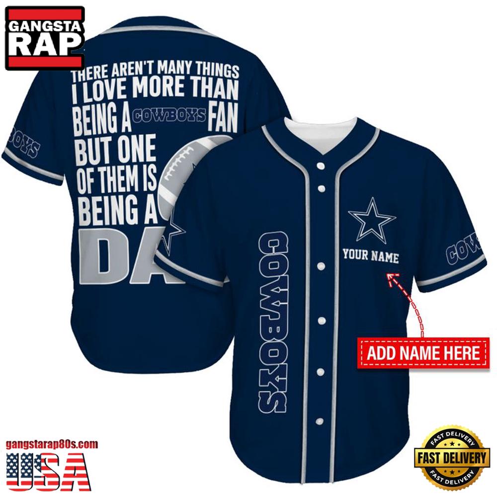 NFL Custom Name Dallas Cowboys I Love Being A Dad Father's Day New Design Baseball Jersey Shirt NFL Custom Name Dallas Cowboys I Love Being A Dad Father's Day New Design Baseball Jersey Shirt