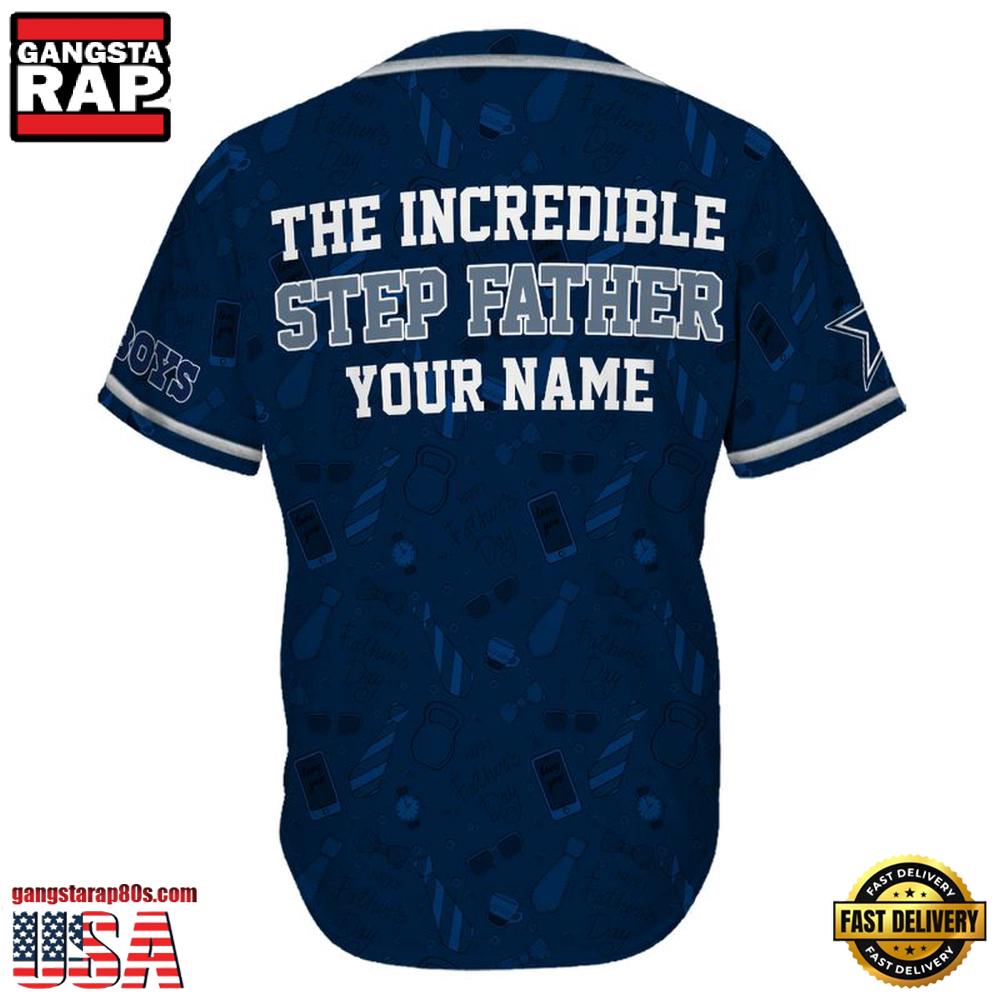 NFL Custom Name Dallas Cowboys The Increadible Step Father's Day New Design Baseball Jersey Shirt NFL Custom Name Dallas Cowboys The Increadible Step Father's Day New Design Baseball Jersey Shirt