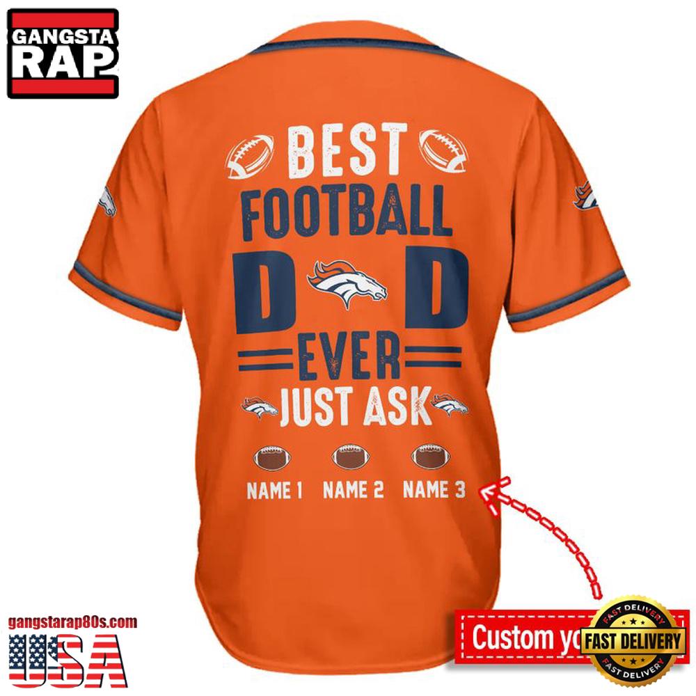 NFL Custom Name Denver Broncos Best Dad Ever New Design Baseball Jersey Shirt NFL Custom Name Denver Broncos Best Dad Ever New Design Baseball Jersey Shirt