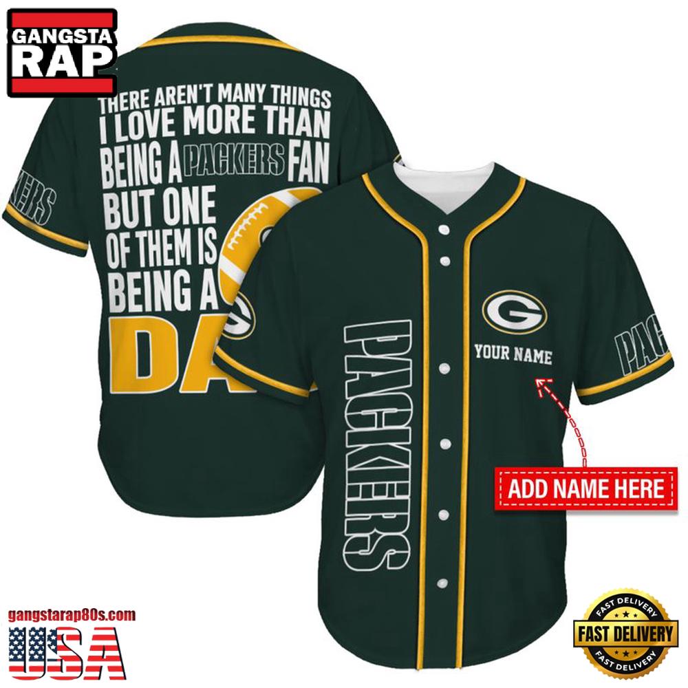 NFL Custom Name Green Bay Packers I Love Being A Dad Father's Day New Design Baseball Jersey Shirt NFL Custom Name Green Bay Packers I Love Being A Dad Father's Day New Design Baseball Jersey Shirt