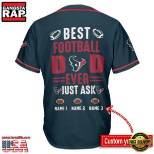 NFL Houston Texans Best Dad Ever Baseball Jersey