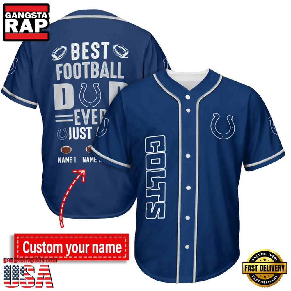 NFL Custom Name Indianapolis Colts Best Dad Ever New Design Baseball Jersey Shirt NFL Custom Name Indianapolis Colts Best Dad Ever New Design Baseball Jersey Shirt