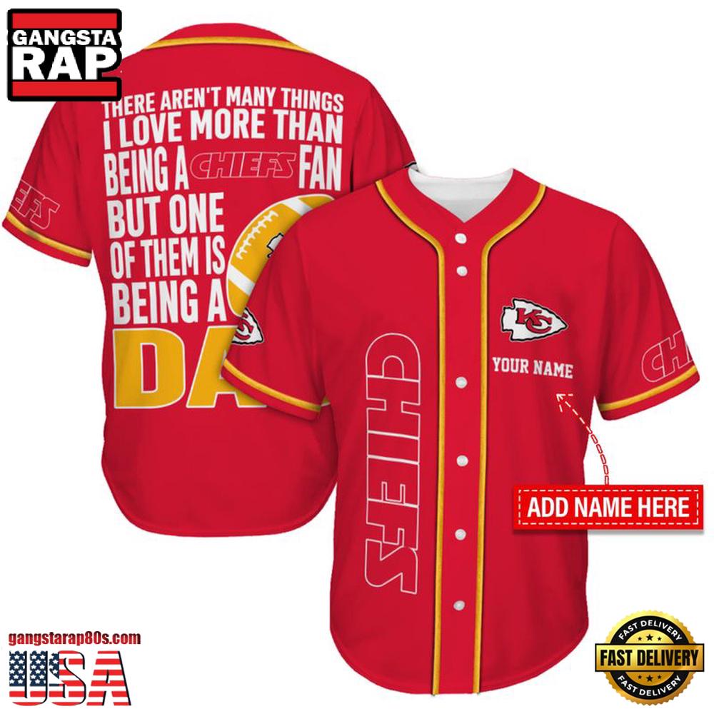 NFL Custom Name Kansas City Chiefs I Love Being A Dad Father's Day New Design Baseball Jersey Shirt NFL Custom Name Kansas City Chiefs I Love Being A Dad Father's Day New Design Baseball Jersey Shirt
