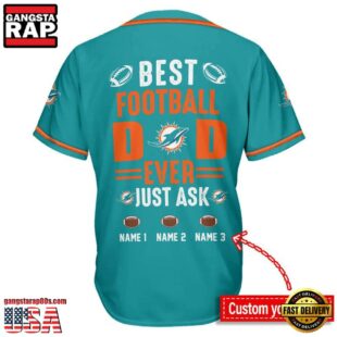NFL Miami Dolphins Best Dad Ever Baseball Jersey