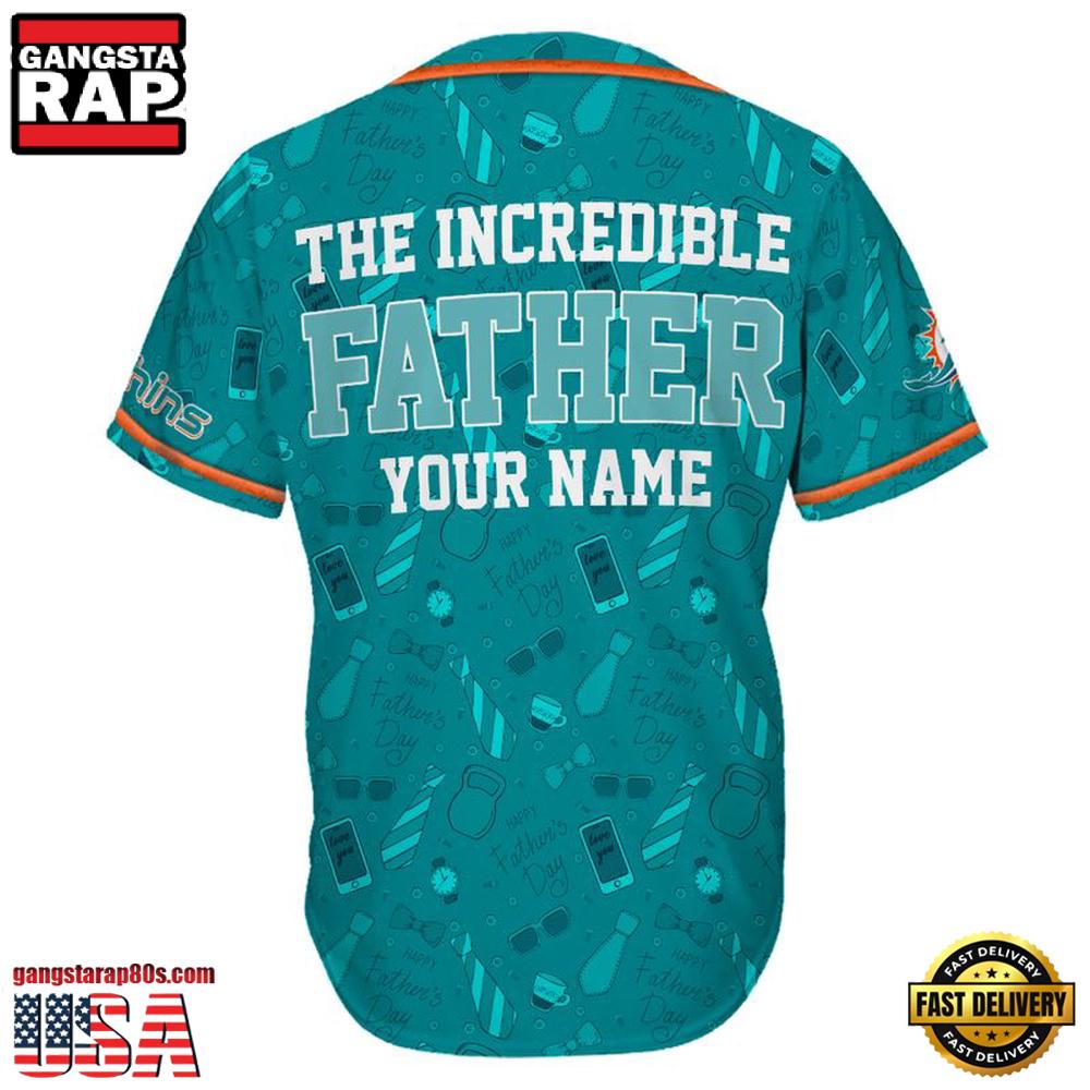 NFL Custom Name Miami Dolphins The Increadible Father New Design Baseball Jersey Shirt NFL Custom Name Miami Dolphins The Increadible Father New Design Baseball Jersey Shirt