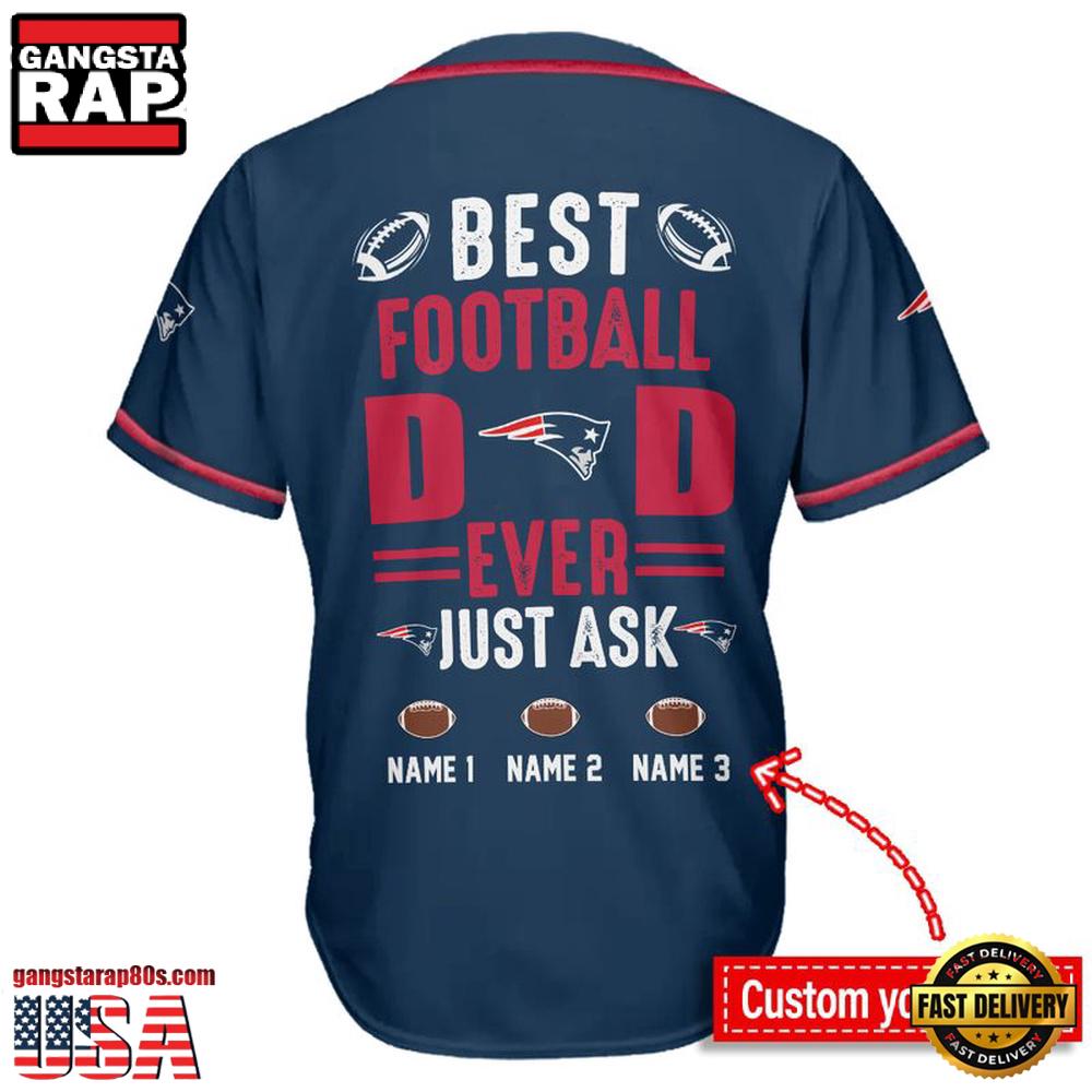 NFL Custom Name New England Patriots Best Dad Ever New Design Baseball Jersey Shirt NFL Custom Name New England Patriots Best Dad Ever New Design Baseball Jersey Shirt