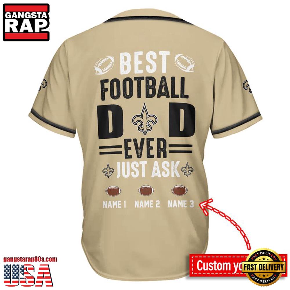 NFL Custom Name New Orleans Saints Best Dad Ever New Design Baseball Jersey Shirt NFL Custom Name New Orleans Saints Best Dad Ever New Design Baseball Jersey Shirt