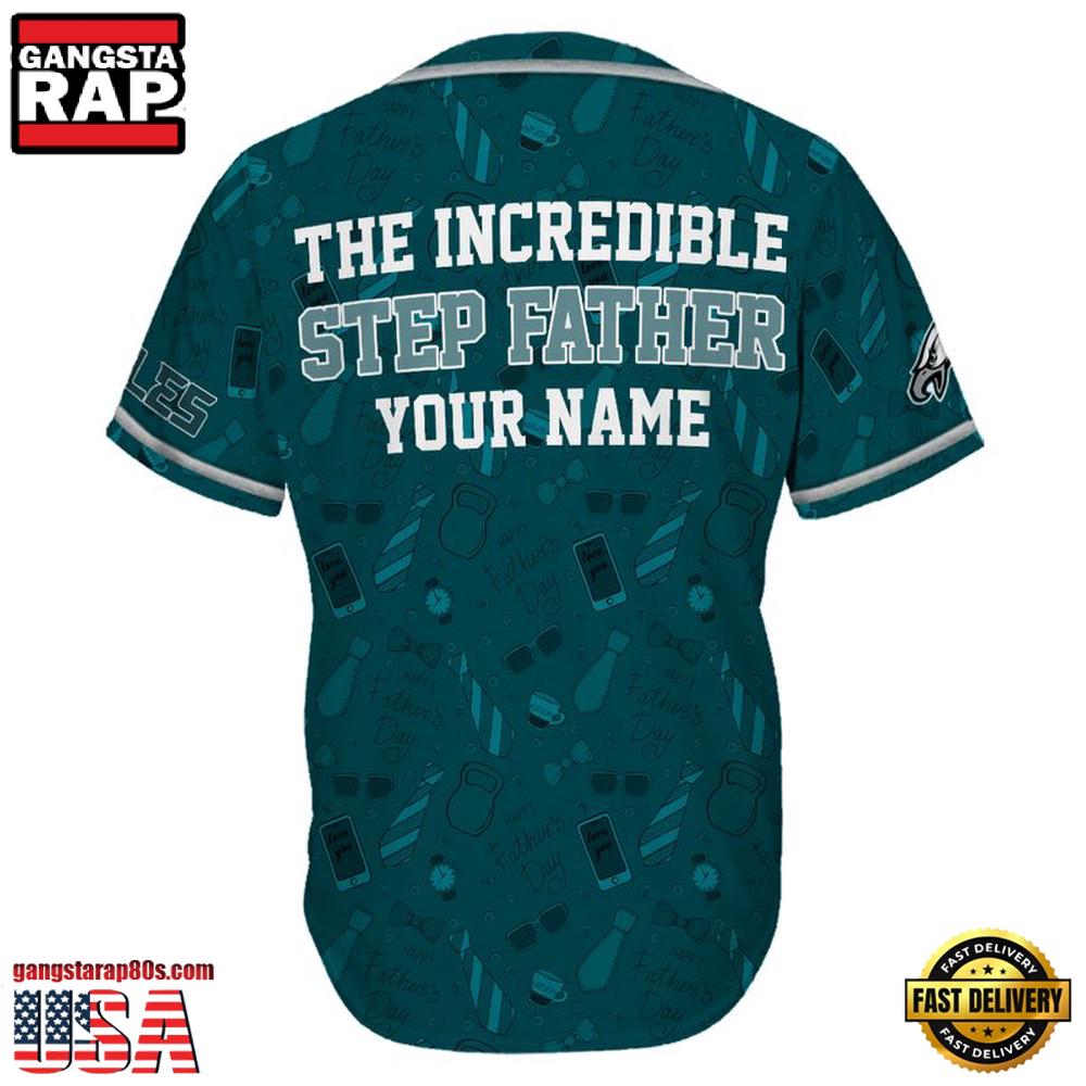 NFL Custom Name Philadelphia Eagles The Increadible Step Father's Day New Design Baseball Jersey Shirt NFL Custom Name Philadelphia Eagles The Increadible Step Father's Day New Design Baseball Jersey Shirt
