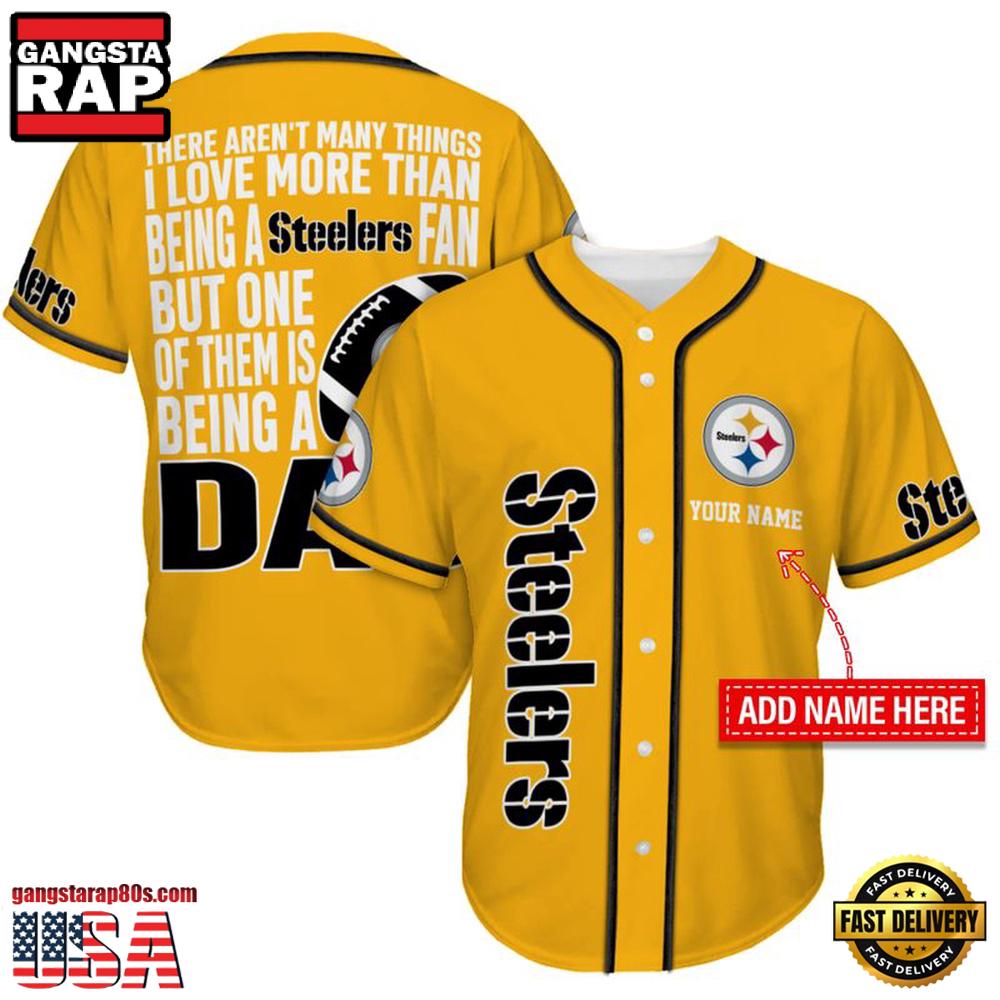 NFL Custom Name Pittsburgh Steelers I Love Being A Dad Father's Day New Design Baseball Jersey Shirt NFL Custom Name Pittsburgh Steelers I Love Being A Dad Father's Day New Design Baseball Jersey Shirt