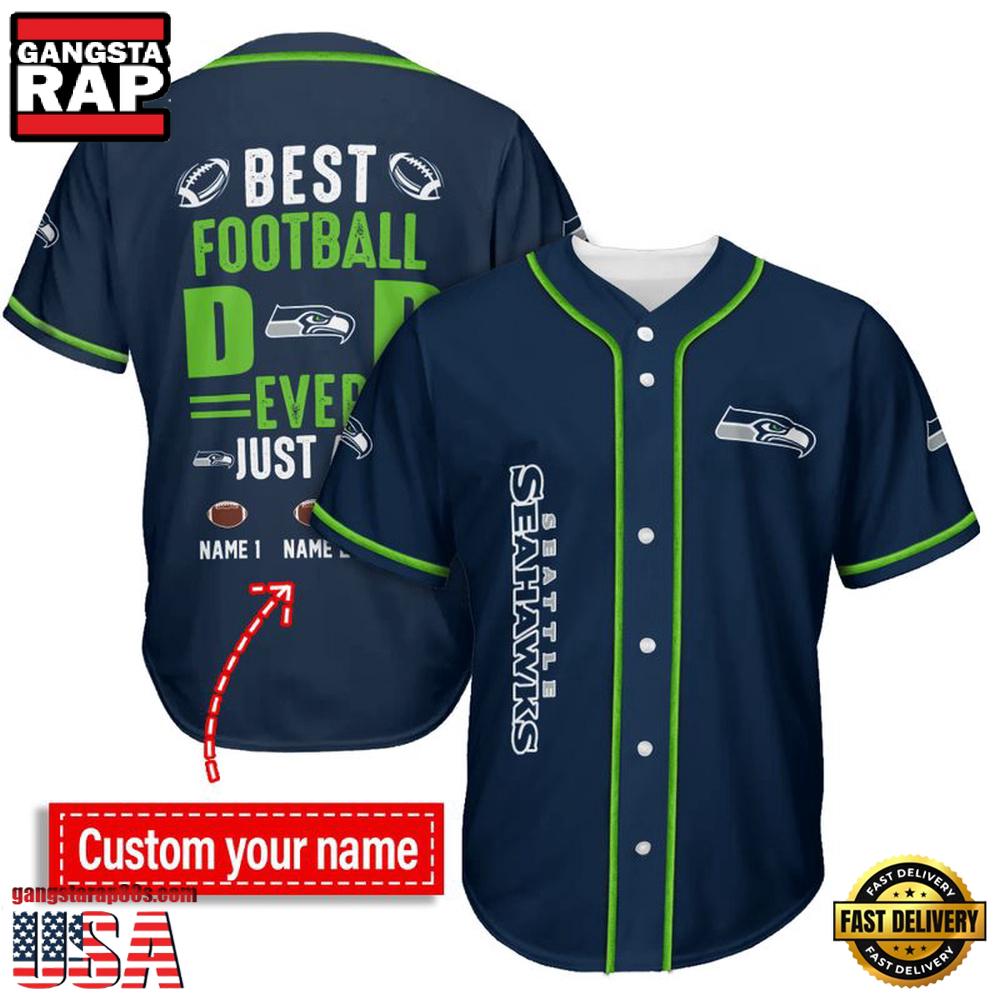 NFL Custom Name Seattle Seahawks Best Dad Ever New Design Baseball Jersey Shirt NFL Custom Name Seattle Seahawks Best Dad Ever New Design Baseball Jersey Shirt