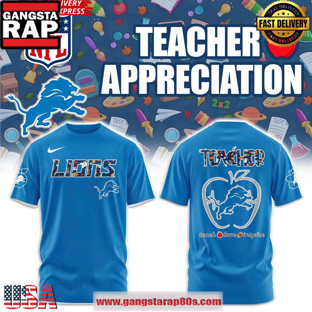 Detroit Lions Teacher Appreciation Special Edition 2025 Unisex T Shirt Detroit Lions Teacher Appreciation Special Edition 2025 Unisex T Shirt