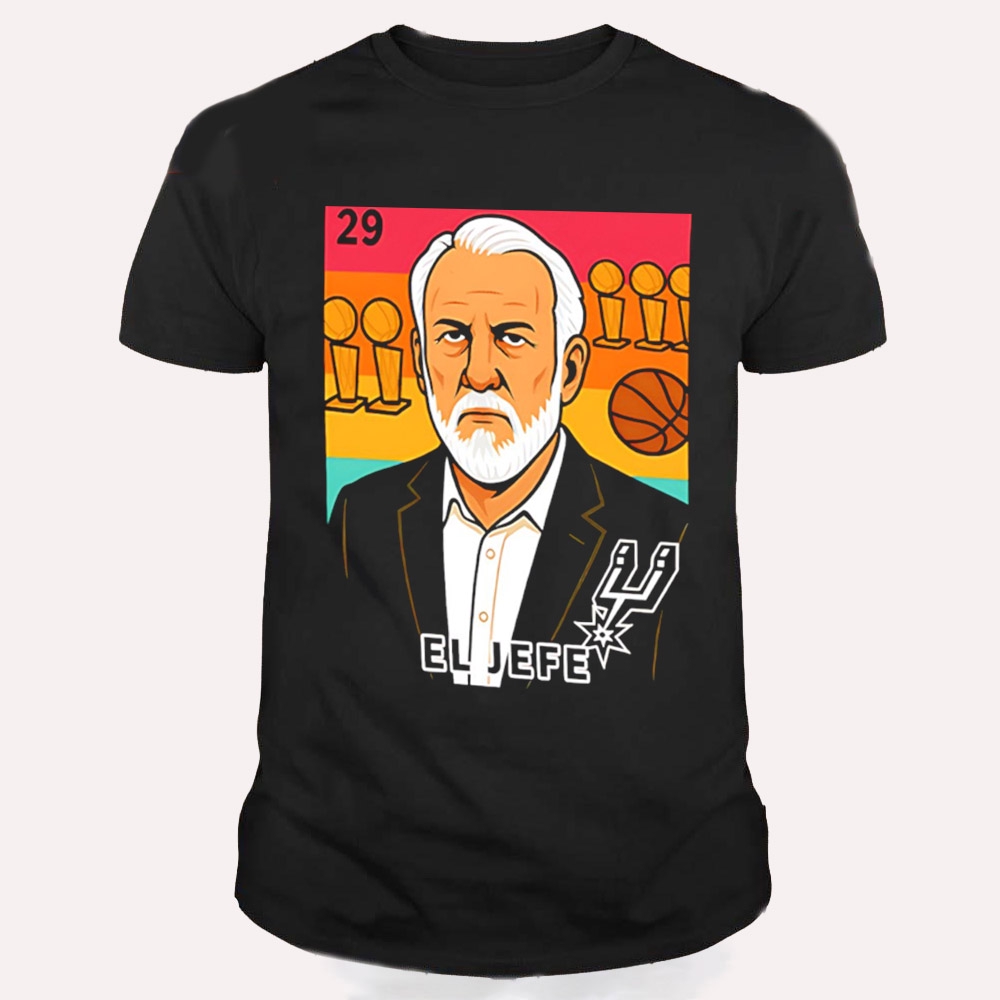 El Jefe Gregg Popovich San Antonio Spurs T Shirt El Jefe Gregg Popovich San Antonio Spurs T Shirt