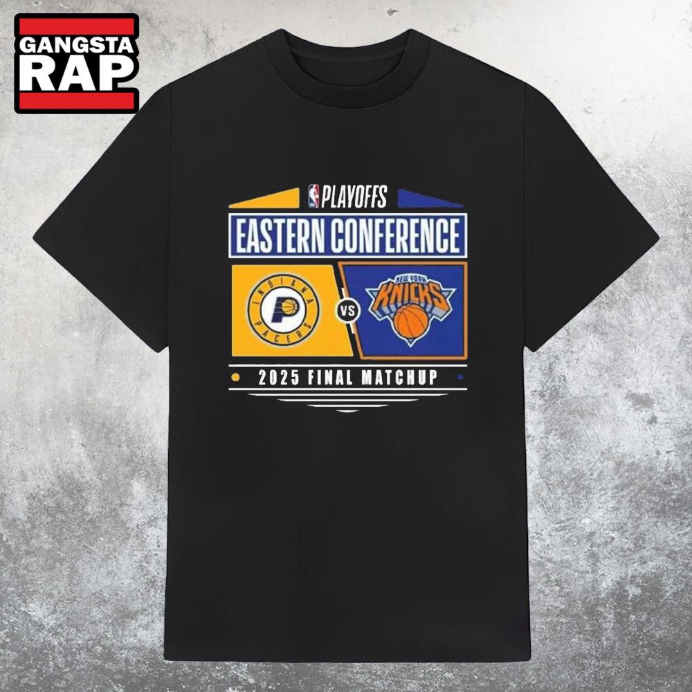 Indiana Pacers Vs New York Knicks 2025 Eastern Conference Finals Nba Playoffs Matchup T Shirt Indiana Pacers Vs New York Knicks 2025 Eastern Conference Finals Nba Playoffs Matchup T Shirt