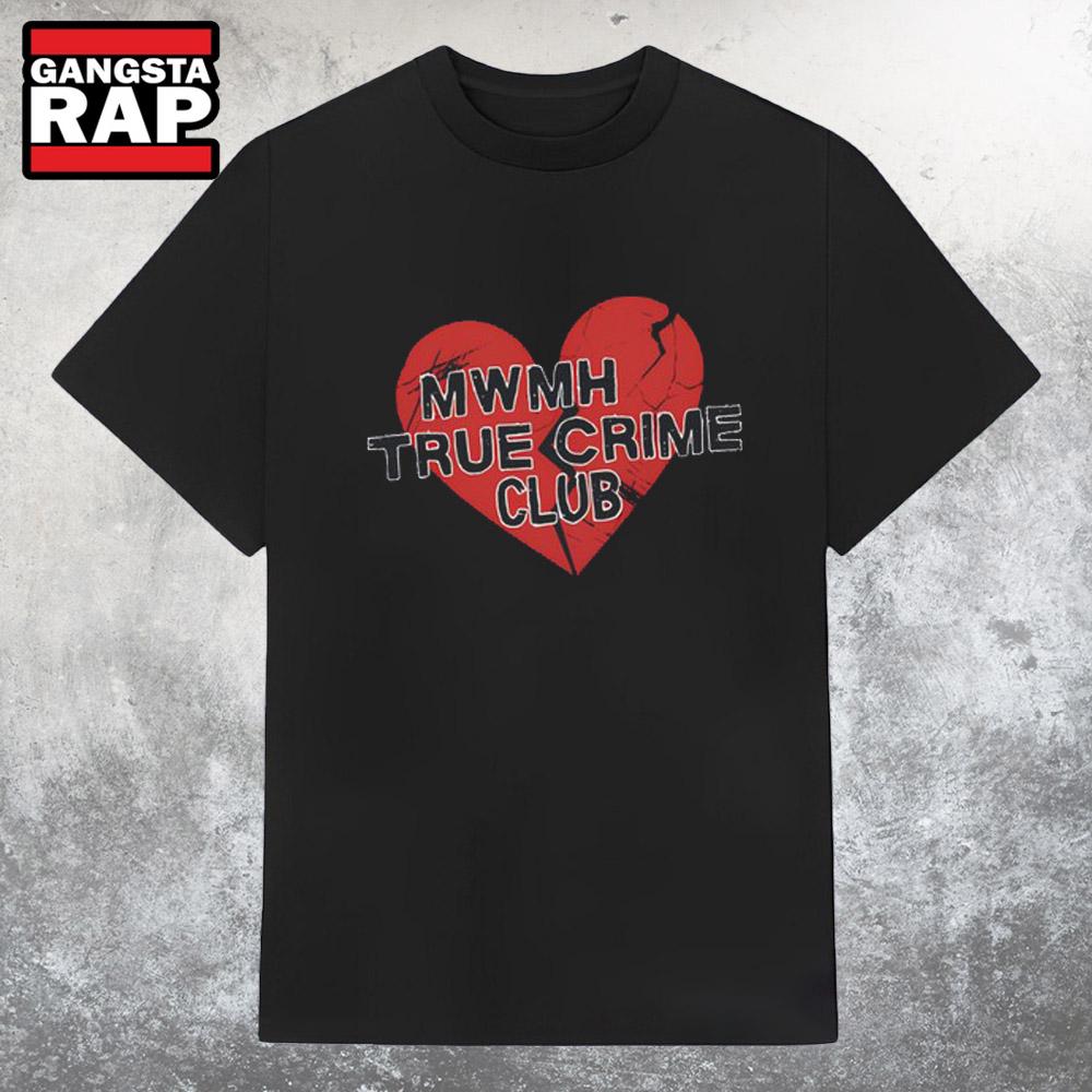 MWMH True Crime Club Broken Heart T Shirt MWMH True Crime Club Broken Heart T Shirt