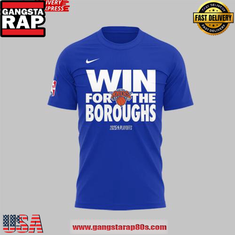 New York Knicks Win For The Boroughs Special Edition 2025 Unisex T Shirt New York Knicks Win For The Boroughs Special Edition 2025 Unisex T Shirt