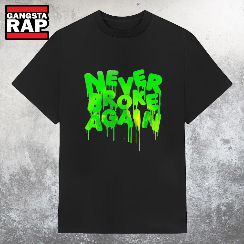 Original Never Broke Again Slime Drip Logo T Shirt Original Never Broke Again Slime Drip Logo T Shirt