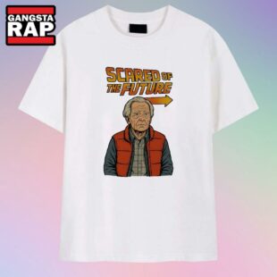 Scared Of The Future T Shirt