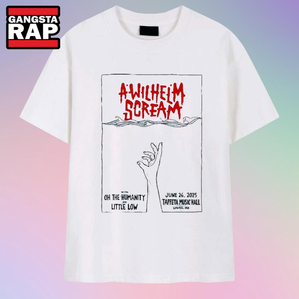 A Wilhelm Scream Show At Taffeta Music Hall On June 26 2025 In Lowell MA T Shirt A Wilhelm Scream Show At Taffeta Music Hall On June 26 2025 In Lowell MA T Shirt