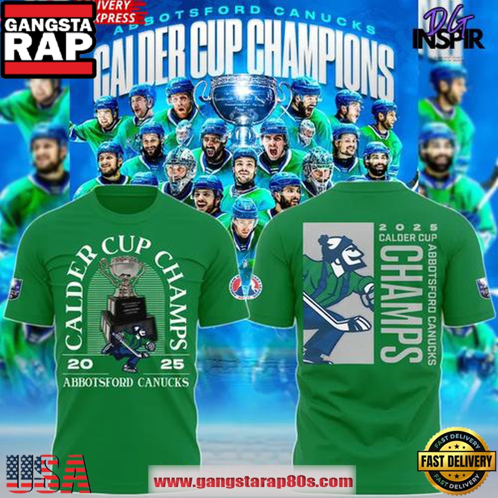Abbotsford Canucks Calder Cup Victory Green Edition Unisex T Shirt Abbotsford Canucks Calder Cup Victory Green Edition Unisex T Shirt