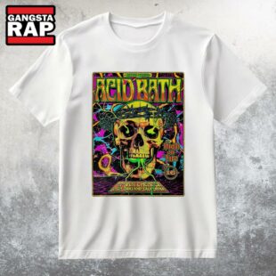 Acid Bath Oakland CA On Jun 14 2025 Tour T Shirt