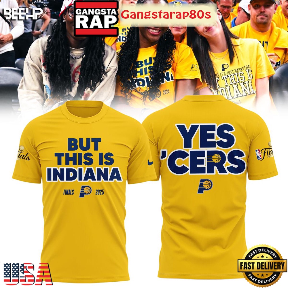 But This Is Indiana NBA Finals 2025 Yes Cers All Over Print Hoodie T-Shirt But This Is Indiana NBA Finals 2025 Yes Cers All Over Print Hoodie T-Shirt