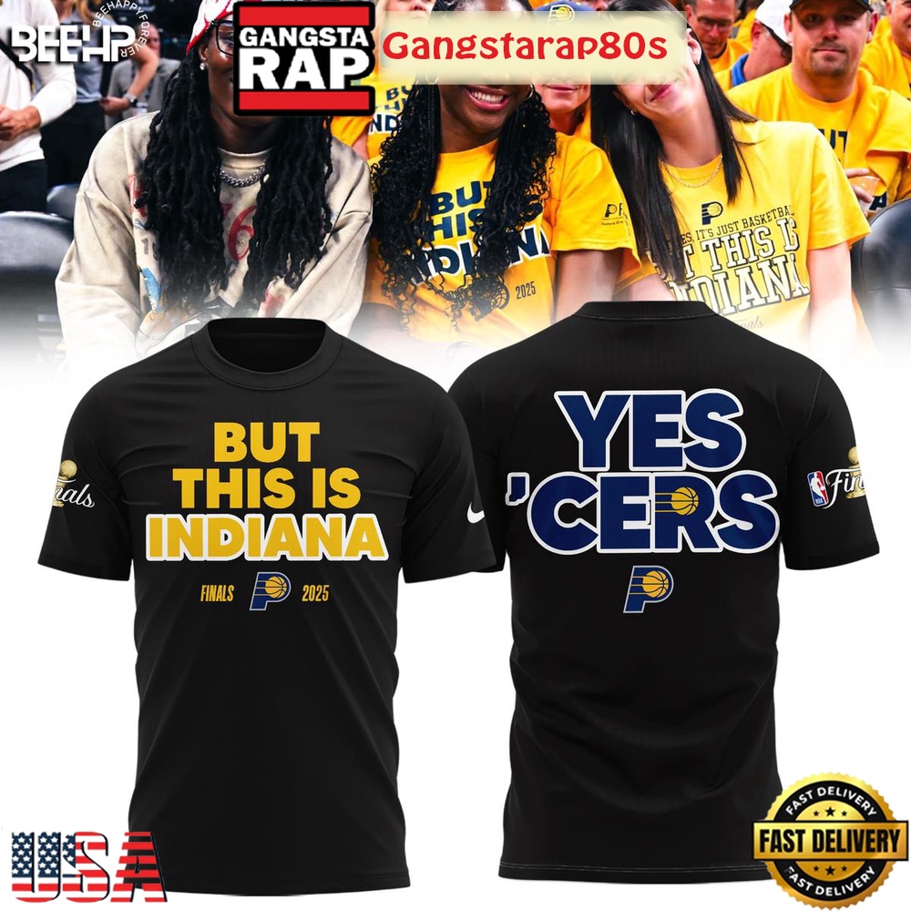 But This Is Indiana NBA Finals 2025 Yes Cers All Over Print Hoodie T-Shirt But This Is Indiana NBA Finals 2025 Yes Cers All Over Print Hoodie T-Shirt