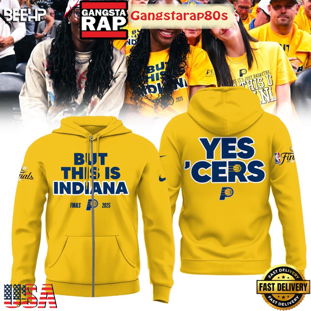But This Is Indiana NBA Finals 2025 Yes Cers All Over Print Hoodie T-Shirt But This Is Indiana NBA Finals 2025 Yes Cers All Over Print Hoodie T-Shirt