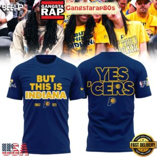 But This Is Indiana NBA Finals 2025 Yes Cers All Over Print Hoodie T-Shirt