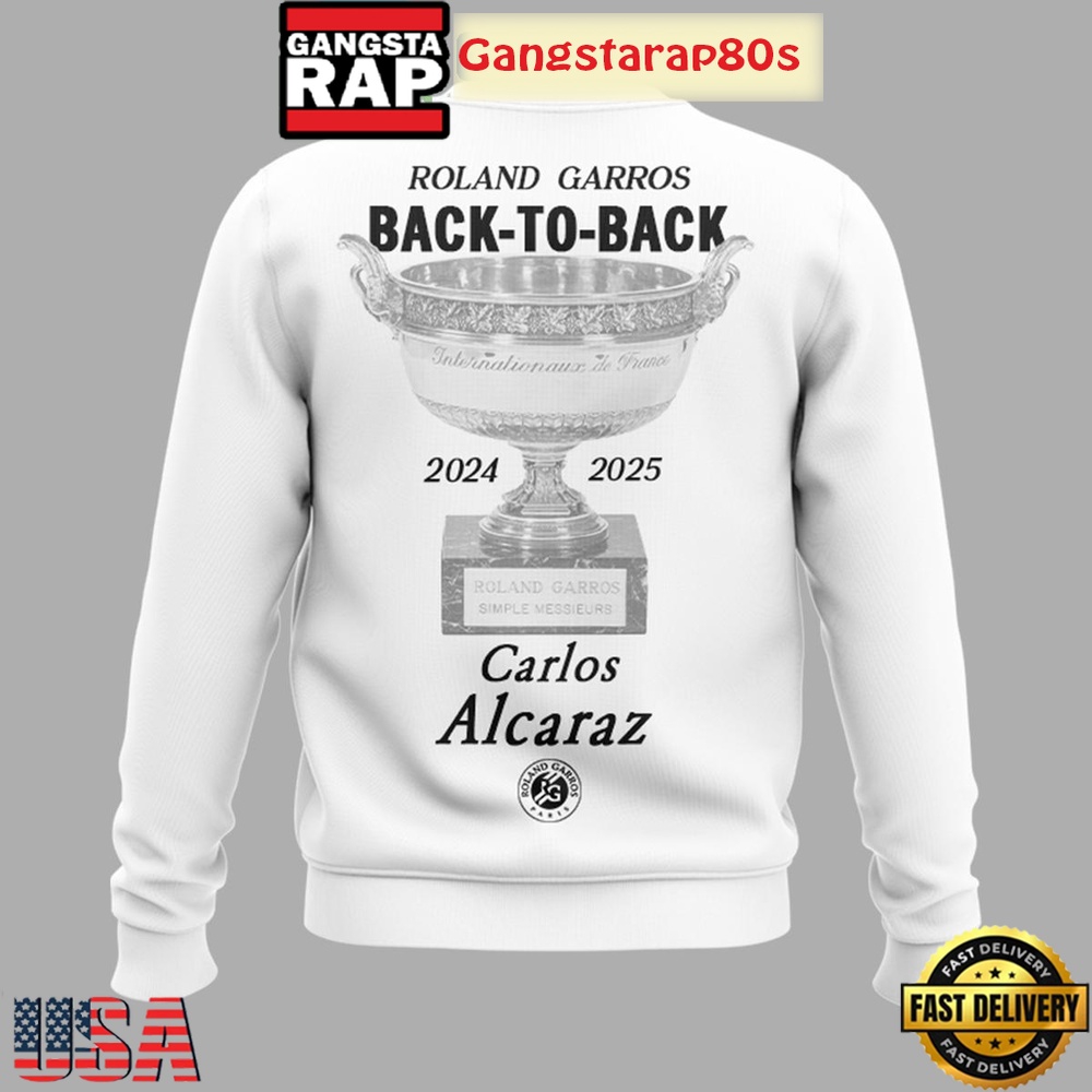 Carlos Alcaraz Roland Garros 2025 Champions Back To Back All Over Print T-Shirt Hoodie Carlos Alcaraz Roland Garros 2025 Champions Back To Back All Over Print T-Shirt Hoodie