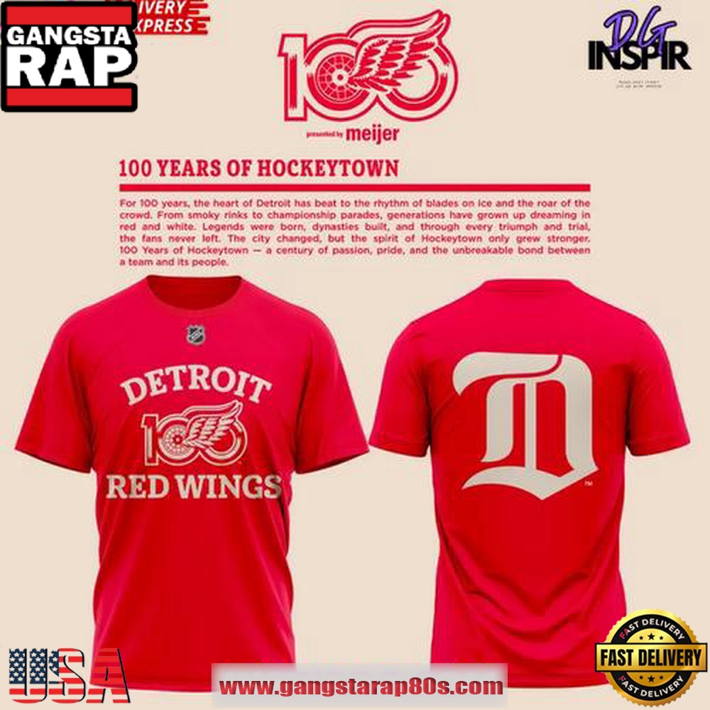 Detroit Red Wings 100 Years of Hockeytown Limited Edition Unisex T Shirt Detroit Red Wings 100 Years of Hockeytown Limited Edition Unisex T Shirt