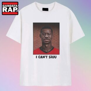 George Floyd Cristiano Ronaldo I Can’t Siuu T-Shirt