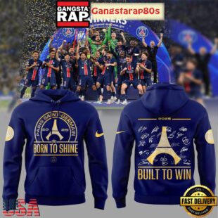 Paris Saint Germain Born To Shine Build To Win Champions 2025 All Over Print T-Shirt Hoodie
