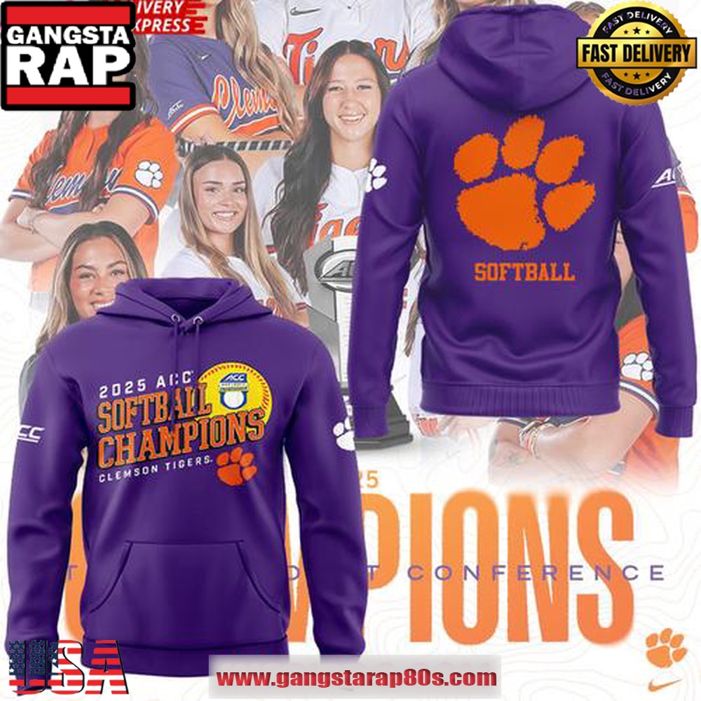 Clemson Tigers 2025 ACC Softball Champions Limited Unisex Hoodie Clemson Tigers 2025 ACC Softball Champions Limited Unisex Hoodie