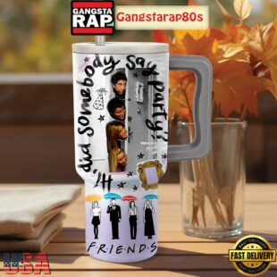 Friends Be There For You Tumbler Cup 40oz