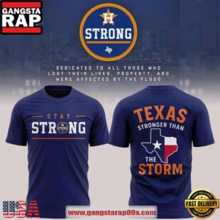 Houston Astros Texas Stay Strong Limited Edition Unisex T Shirt
