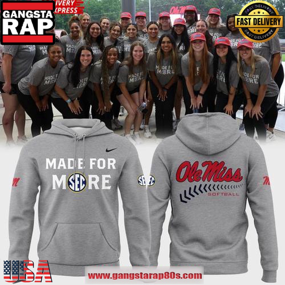 Ole Miss Softball 2025 Made For Mode Special Unisex Hoodie Ole Miss Softball 2025 Made For Mode Special Unisex Hoodie
