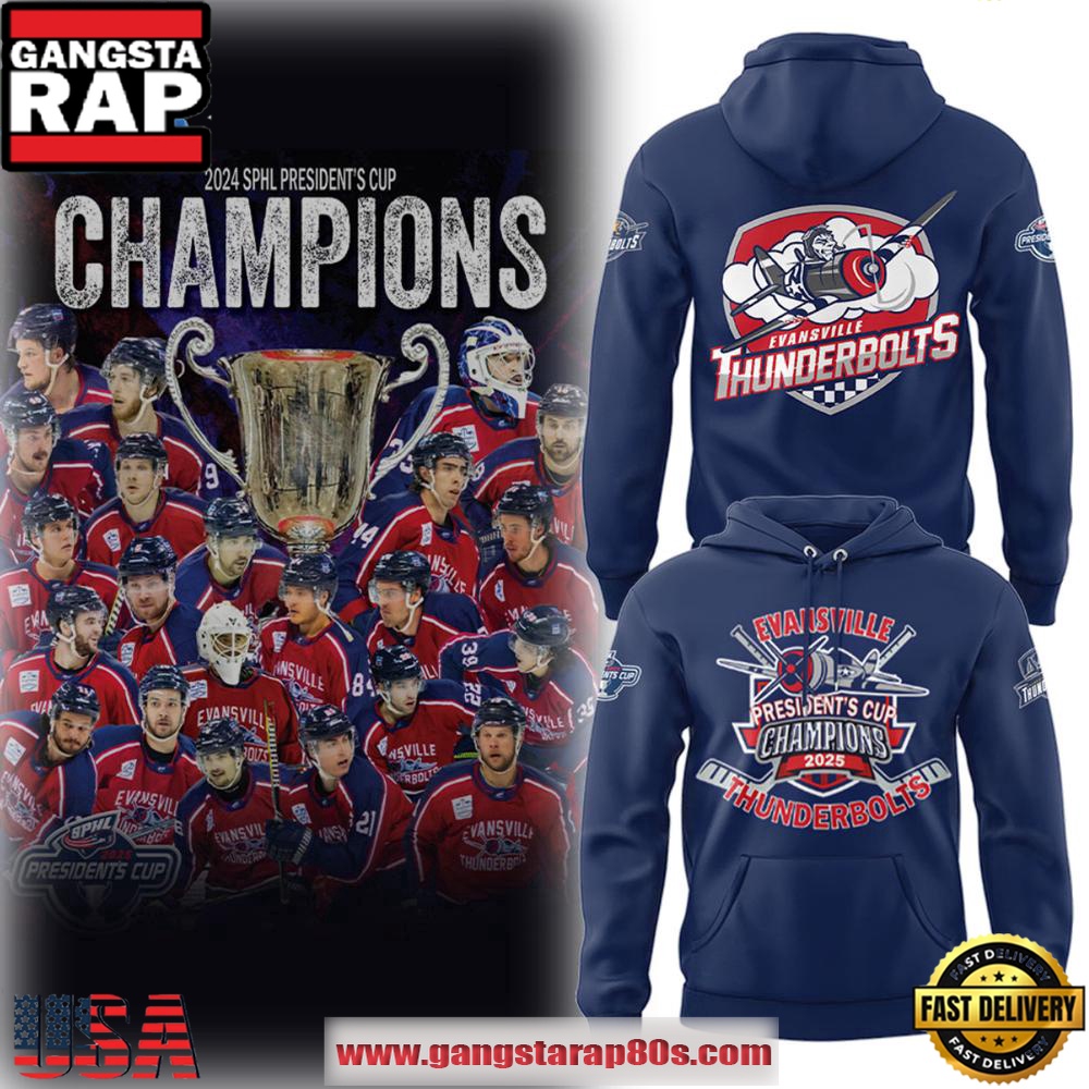Evansville Thunderbolts SPHL PRESIDENT'S CUP 2025 CHAMPIONS Hoodie Shirt Evansville Thunderbolts SPHL PRESIDENT'S CUP 2025 CHAMPIONS Hoodie Shirt
