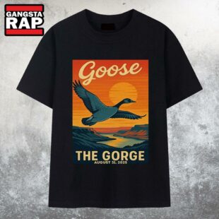 Goose The Gorge Amphitheatre In George WA Aug 31 2025 T Shirt