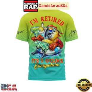 Jimmy Buffet I'm Retired It's 5 O'clock Everywhere Special T Shirt