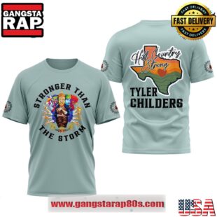 Tyler Childers Texas Stronger than the Storm Special 3D T Shirt