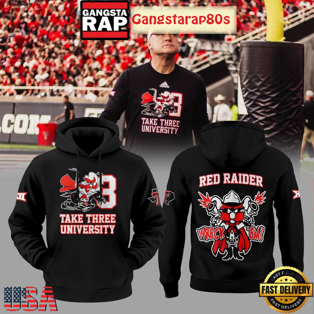 Texas Tech Red Raiders Take Three University Wreckem Unisex 3D Hoodie Texas Tech Red Raiders Take Three University Wreckem Unisex 3D Hoodie